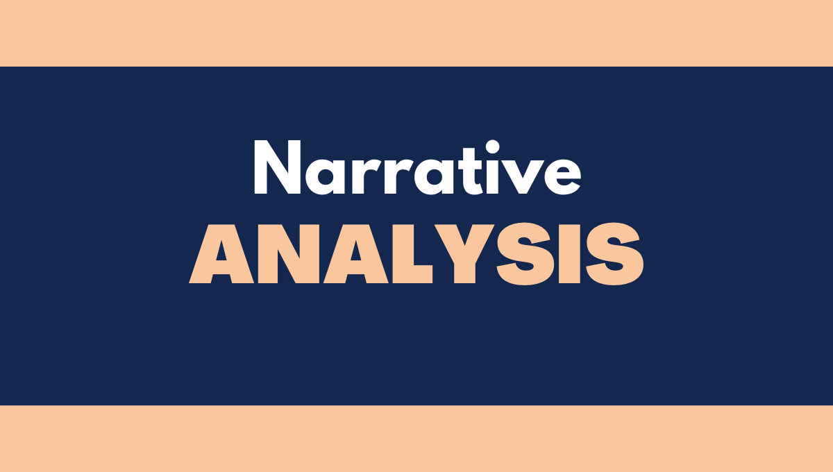 What is Narrative Analysis Types, Methods & Examples